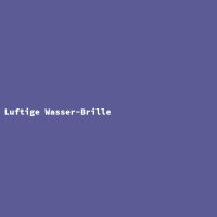 Luftige Wasser-Brille