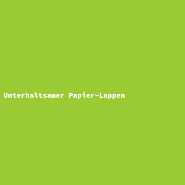 Unterhaltsamer Papier-Lappen