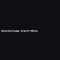 Unterhaltsame Granit-M&uuml;tze