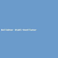 Beliebter Stahl-Ventilator